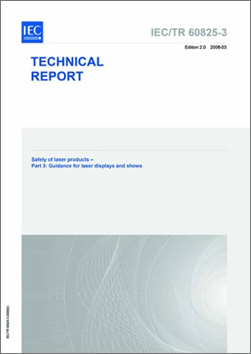 IEC/TR 60825-3 Ed. 3.0 en:2022 "Safety Of Laser Products - Part 3: Guidance For Laser Displays And Shows" (PDF)