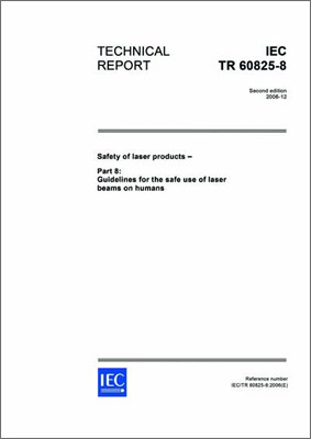 IEC/TR 60825-8 Ed. 3.0 en:2022 &quot;Safety Of Laser Products - Part 8: Guidelines For The Safe Use Of Laser Beams On Humans&quot; (Paper)